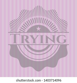 Trying vintage pink emblem. Vector Illustration. Detailed.