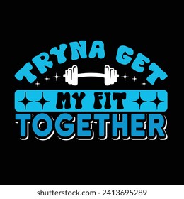 
Tryna Get My Fit Together Typography T-shirt Design. This versatile design is ideal for prints, t-shirts, mugs, posters, and many other tasks.