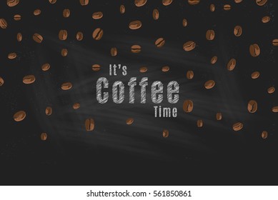 t's coffee time, chalk drawing on a background of coffee beans.