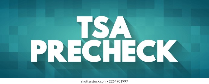 TSA PreCheck - permite a los viajeros calificados y de bajo riesgo disfrutar de un rápido tamizaje de seguridad, antecedentes de concepto de texto