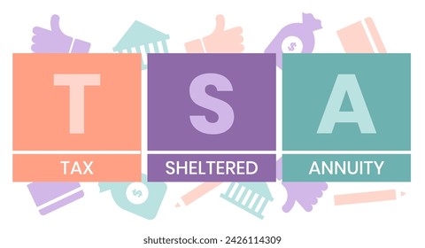 TSA - Tax Sheltered Annuity acronym. business concept background. vector illustration concept with keywords and icons. lettering illustration with icons for web banner, flyer