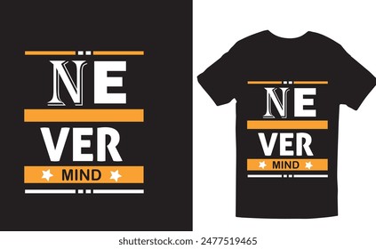 T-shart design, live your destiny,never mind new t shart desine
typography t-shirt design