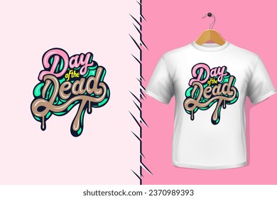 t-shirt and apparel trendy day of the dead colorful typography design