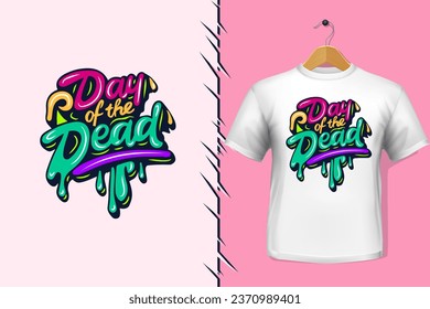 t-shirt and apparel trendy day of the dead colorful typography design