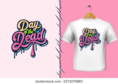 t-shirt and apparel trendy day of the dead colorful typography design
