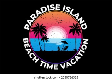 T-shirt beach vacation time paradise island vintage retro illustration