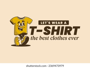 T-shirt, the best clothes ever. Mascot character illustration of walking t-shirt, design in vintage style