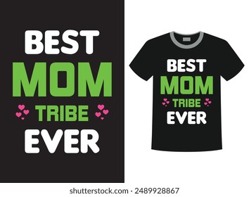 T-shirt Best mom tribe ever 