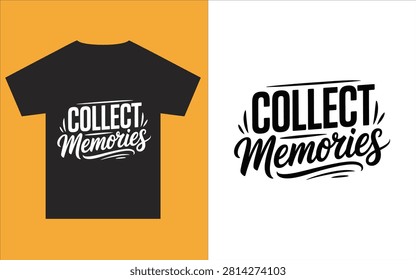 Tshirt with collect memories text on orange and white