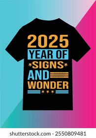 Diseño de camiseta 2025. texto, tipografía gráfica.