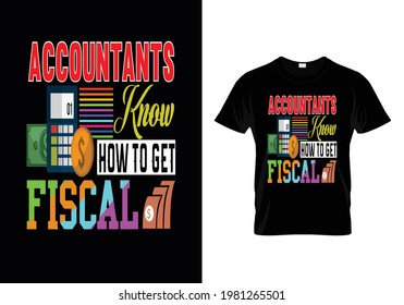 T-Shirt Design Accountants Know How To Get Fiscal