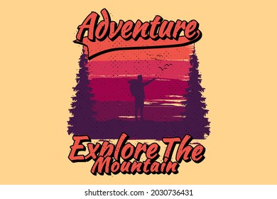 T-shirt design adventure explore the mountain