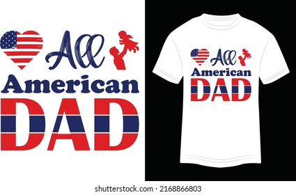 T-shirt Design All American Dad Vector Colorful Illustration in White Background