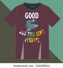 T-shirt design all the time FISING CLUB.