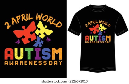T-shirt Design April 2nd World Autism Awareness Day Typography vector illustration and colorful design black background.