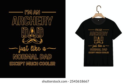 T-Shirt Design, Archery Dad Except Much Cooler. Vector illustration design for fashion graphics, t shirt prints, tees, posters, stickers. Typography Minimalist T-shirt Design