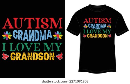 T-shirt Design Autism Grandma I Love My Grandson Vector Typography Illustration and Colorful Black Background