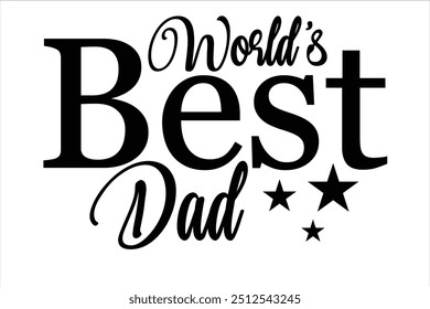 T-shirt design  "World’s Best Dad "