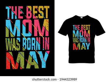 Diseño De Camisetas La Mejor Mamá Nació En Mayo