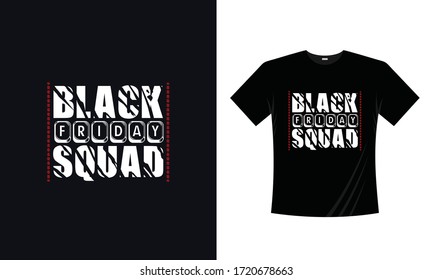 T-shirt design. Black Friday T shirt Design. Black friday Squad sale event theme. Black Friday tee shirts with a black background vector design illustration for label, logo, sign, sticker or printing 