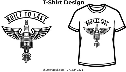 Diseño de la camiseta de la tipografía construida para durar con el pistón del motor para el logotipo mecánico, la insignia industrial del garaje de la reparación, el emblema auto del coche y aislado en la ilustración gráfica transparente del servicio