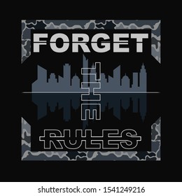 T-shirt design with camouflage vector illustration in the form of the message: forget the rules. Typography, t-shirt graphics, print, poster, banner, slogan, flyer, postcard.