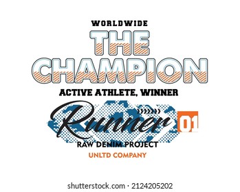 T-shirt design with the champion slogan, vector illustration artistic element retro art, never give up, new authentic clothes, brooklyn, new york city, new collection.
