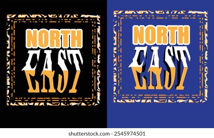 T-shirt design concept for "North East" that could reflect the natural beauty, culture, and spirit of the northeastern region.