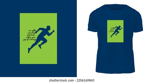 t-shirt design concept, Run often. Run long. But never outrun your joy of running.