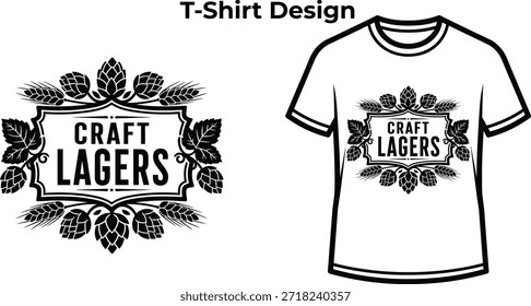 T-shirt design of Craft lagers typography with hops and wheat for brewery logo, beer drink badge, pub alcohol emblem and isolated on transparent bar graphic illustration