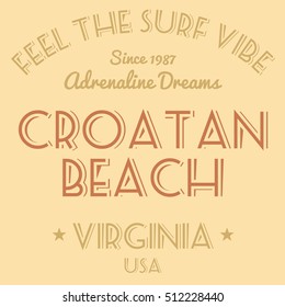 T-shirt Design - Fashion Graphics. Surfing Vacation Typography. Croatan Beach, Virginia, USA.