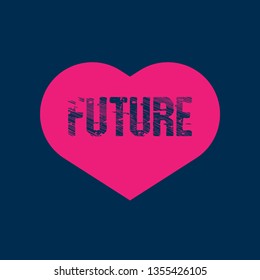 T-Shirt design - Future. grunge text.slogan for t-shirt