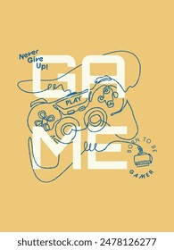 T-shirt design with a gaming theme, featuring a one-line art illustration of a joystick and the text never Give Up, Play Game.