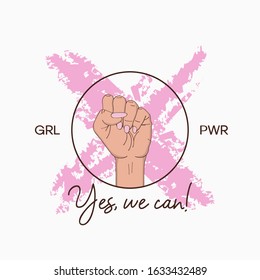 T-shirt design for girl power concept, with slogan - yes, we can. Typography graphics with pink brush strokes and female fist. Vector illustration.