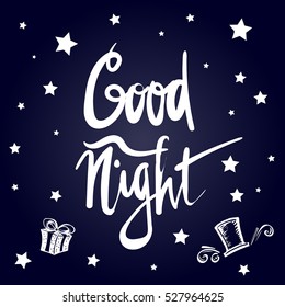 t-shirt design for girls, boys, poster. childish wallpaper with night sky, stars, silhouette gift box, magic hat. Dark blue background with calligraphic text Good night. Original  Illustration 
