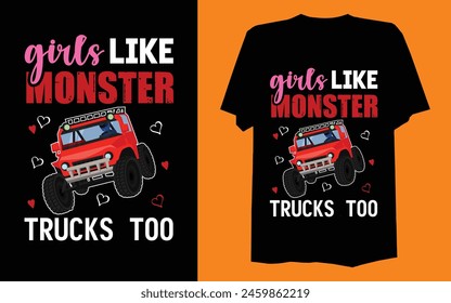 t-shirt design. Girls like monster trucks too.