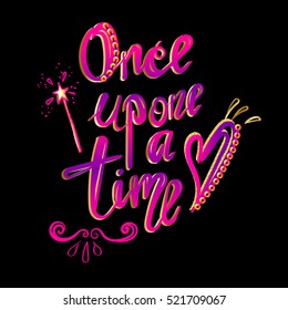 t  shirt design for girls black background and calligraphic design text Once upon time  Pink   purple girlish bright colors fashion Illustration and heart  sewn gold sequins  magic wand  