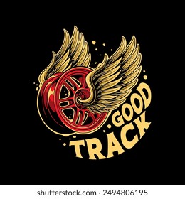T-Shirt design good track cool car rims flying with wings vintage vector illustration