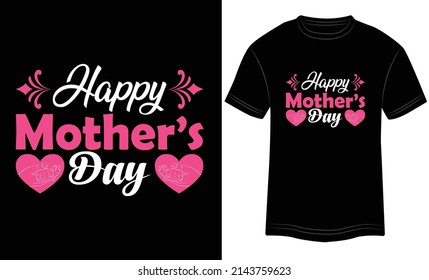 T-shirt Design Happy Mother’s Day Typography vector illustration and colorful design in the Black background.
