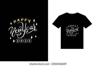 T-Shirt Design Happy New Year 2025  Festive 2025 Party T-Shirt Design  New Year Celebration T-Shirt 2025