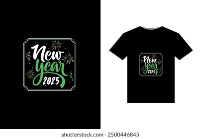 T-Shirt Design Happy New Year 2025  Festive 2025 Party T-Shirt Design  New Year Celebration T-Shirt 2025