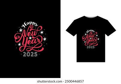 T-Shirt Design Happy New Year 2025  Festive 2025 Party T-Shirt Design  New Year Celebration T-Shirt 2025