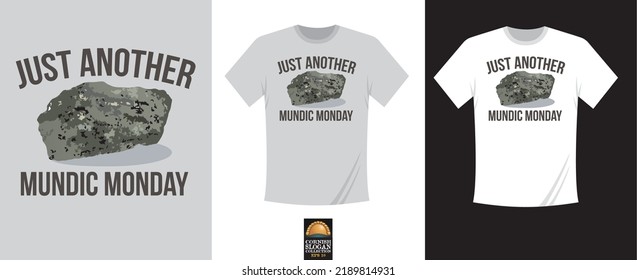 T-Shirt design for holiday makers in Cornwall UK. The title 'Just another Mundic Monday'. Mundic describes the process of smelting copper ore prevalent in the old mining  districts of Cornwall