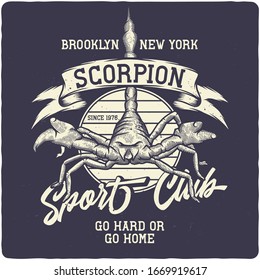 T-shirt design with illustration of hand drawn scorpion. Vintage poster composition. Sport club emblem.
