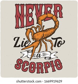 T-shirt design with illustration of hand drawn scorpion. Vintage poster composition. Quote lettering styling.