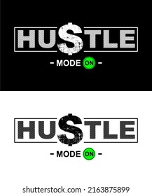 T-shirt design inspiration and quotes. Contains writing Hustle Mode On.
Can be printed on t-shirts, mugs or other media.