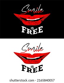 T-shirt design inspiration and quotes with the words Smile Is Free
Can be printed on t-shirts, mugs or other media.


