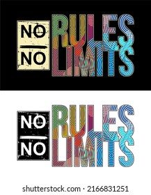 T-shirt design inspiration and quotes with the words No Rule No Limits.
Can be printed on t-shirts, mugs or other media.