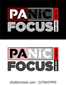 T-shirt design inspiration and quotes with the words Panic Bad Mind Focus Good Mind.

Can be printed on t-shirts, mugs or other media.