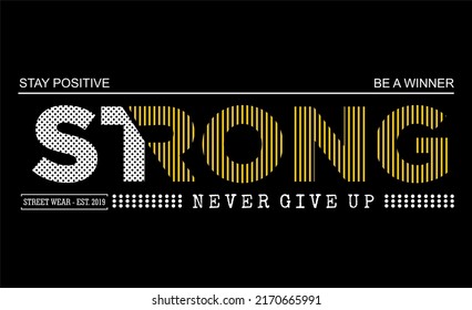 T-shirt design inspiration and quotes with the words Stay Positive, Be A Winner, Strong.

Can be printed on t-shirts, mugs or other media.